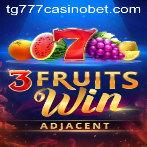 Experience An Exciting Adventure in the World of 3FruitsWin at TG777 Casino