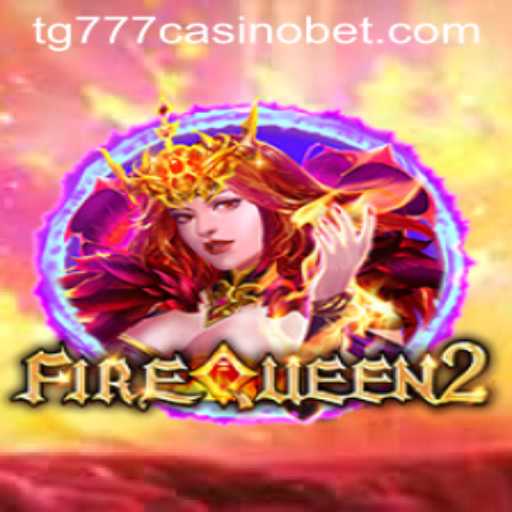 Unveiling the Excitement: FireQueen2 at TG777 Casino