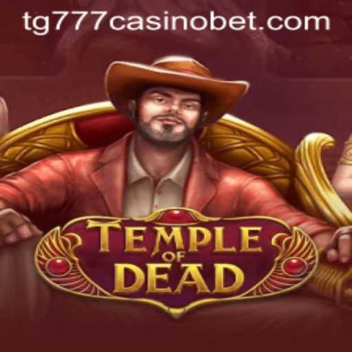 TempleofDead: Exploring the Thrills of tg777 Casino