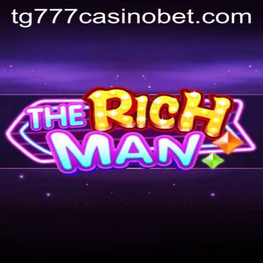 Exploring TheRichMan Game and TG777 Casino: A Comprehensive Guide